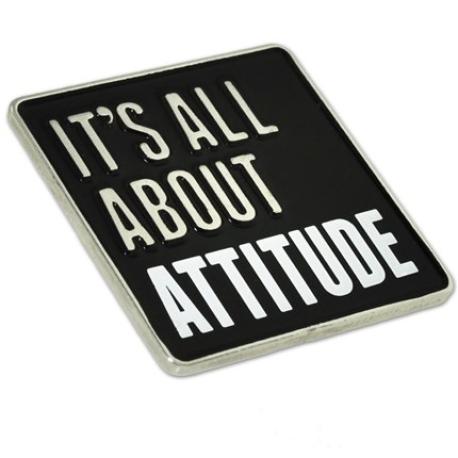     It's All About Attitude Pin